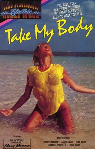  Возьми моё тело / Take my body (Michel Lemoine / Electric Hollywood) [1984,Classic, VHSRip] (1984) DVDRip