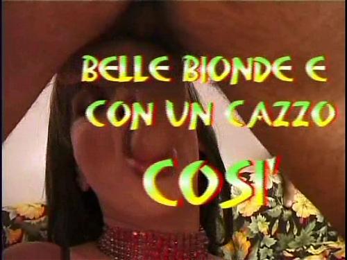  Belle Bionde Con Un Cazzo Cosi (shemale) (2007) DVDRip