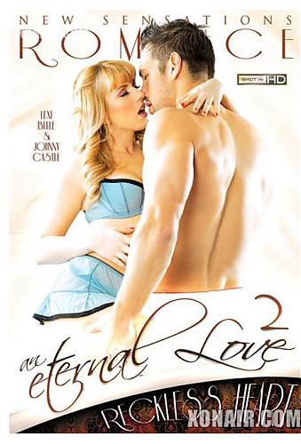  An Eternal Love 2: Reckless Heart / Вечная Любовь 2: Безрассудное Сердце (New Sensations Romance) [2010, Feature, Made For Women, Romance, Couples, DVDRip] *Release Date: May 17 , 2010* (2010) DVDRip