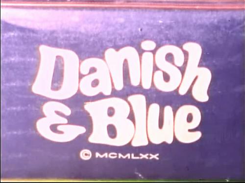  Danish and Blue / Датчанин голубых кровей (Zoltan G. Spencer / Something Weird Video) [1970 г., Feature, Classic, DVDRip] (1970) DVDRip