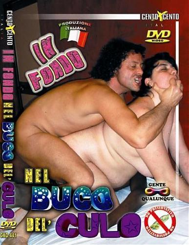 In Fondo nel Buco del Culo / Deep in the ass (2008) DVDRip